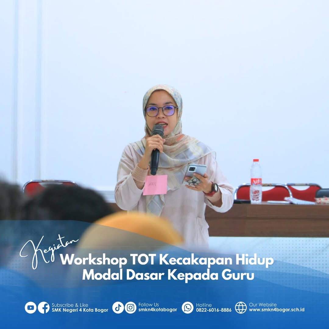 Workshop TOT Kecakapan Hidup untuk Guru di SMKN 4 Bogor